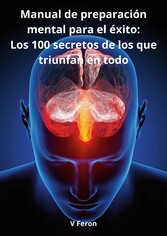 Manual de preparación mental para el éxito: