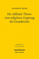 Die 'Jellinek-These' vom religiösen Ursprung der Grundrechte