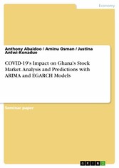 COVID-19's Impact on Ghana's Stock Market. Analysis and Predictions with ARIMA and EGARCH Models