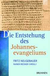 Die Entstehung des Johannesevangeliums