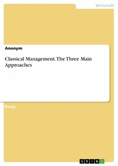 Classical Management. The Three Main Approaches