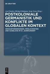 Postkoloniale Germanistik und Konflikte im globalen Kontext