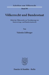 Völkerrecht und Bundesstaat.