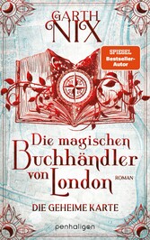 Die magischen Buchhändler von London - Die geheime Karte