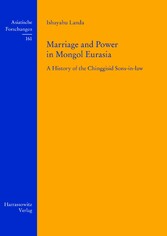 Marriage and Power in Mongol Eurasia