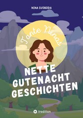 Tante Ninas Nette Gutenachtgeschichten