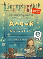 Anouk und das Geheimnis der Weihnachtszeit  (Anouk 3)