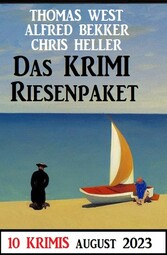 Das Krimi Riesenpaket August 2023: 10 Krimis