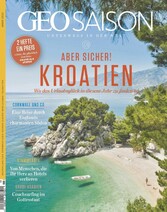 GEO SAISON 03/2022 - Aber Sicher! Kroatien