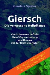 Giersch - Die vergessene Heilpflanze