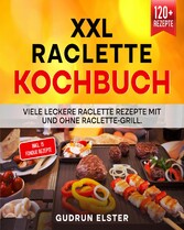 XXL Raclette Kochbuch