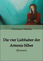 Die vier Liebhaber der Artemis Silber