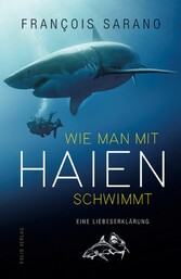 Wie man mit Haien schwimmt