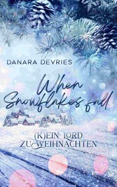 When Snowflakes fall - (K)ein Lord zu Weihnachten