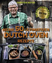 Meine 50 ultimativen Dutch-Oven-Rezepte