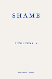 Shame - WINNER OF THE 2022 NOBEL PRIZE IN LITERATURE