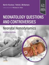 Neonatology Questions and Controversies: Neonatal Hemodynamics - E-Book