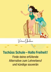 Tschüss Schule - Hallo Freiheit!