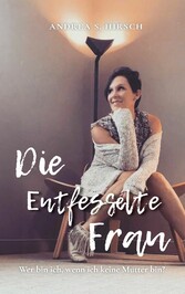 Die Entfesselte Frau