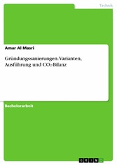 Gründungssanierungen. Varianten, Ausführung und CO?-Bilanz