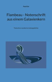 Flambeau - Notenschrift aus einem Galaxienkern