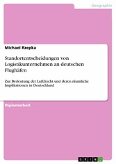 Standortentscheidungen von Logistikunternehmen an deutschen Flughäfen