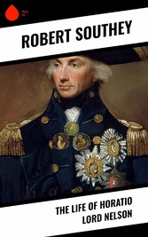 The Life of Horatio Lord Nelson