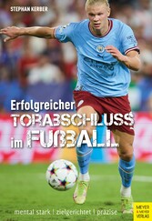 Erfolgreicher Torabschluss im Fußball