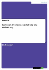 Feinstaub. Definition, Entstehung und Verbreitung