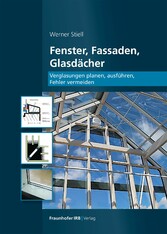 Fenster, Fassaden, Glasdächer.