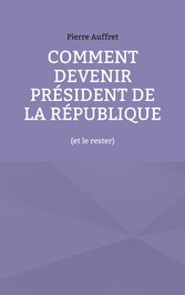 Comment devenir président de la République