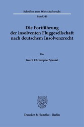 Die Fortführung der insolventen Fluggesellschaft nach deutschem Insolvenzrecht.