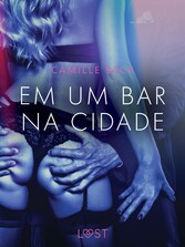 Em um bar na cidade - Conto Erótico