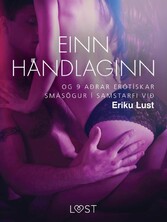 Einn handlaginn og 9 aðrar erótískar smásögur í samstarfi við Eriku Lust