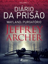 Diário da prisão, Volume 2 - Wayland: Purgatório