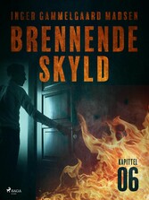 Brennende skyld: Kapittel 6