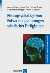 Neuropsychologie von Entwicklungsstörungen schulischer Fertigkeiten