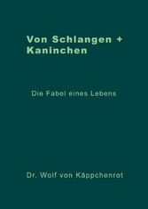 Von Schlangen + Kaninchen