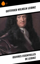 Oeuvres essentielles de Leibniz