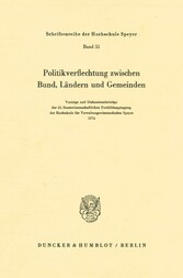 Politikverflechtung zwischen Bund, Ländern und Gemeinden.