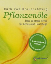 Pflanzenöle - Qualität, Anwendung und Wirkung