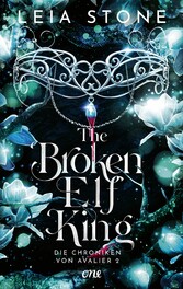 The Broken Elf King - Die Chroniken von Avalier 2