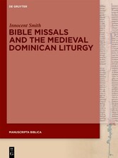 Bible Missals and the Medieval Dominican Liturgy