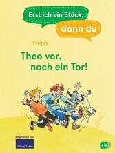 Erst ich ein Stück, dann du - Theo vor, noch ein Tor!