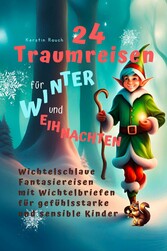 24 Traumreisen für Winter und Weihnachten