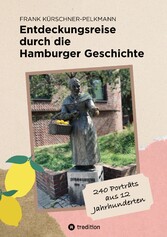 Entdeckungsreise durch die Hamburger Geschichte