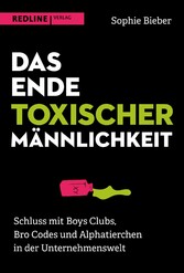 Das Ende toxischer Männlichkeit