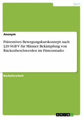 Präventives Bewegungskurskonzept nach §20 SGB V für Männer. Bekämpfung von Rückenbeschwerden im Fitnessstudio