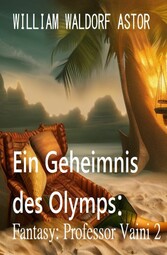 ?Ein Geheimnis des Olymps: Fantasy: Professor Vaini 2