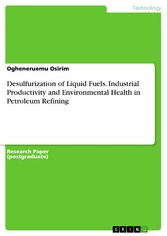 Desulfurization of Liquid Fuels. Industrial Productivity and Environmental Health in Petroleum Refining